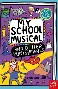 My School Musical and Other Punishments - Wilkins Catherine - ebook