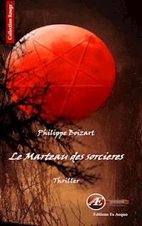 Le marteau des sorcières - Philippe Boizart - ebook