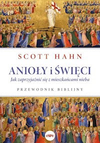 Anioły i święci - Scott Hahn - książka