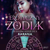 Erotyczny zodiak: 10 opowiadań dla Barana - Christina Tempest, Alexandra Södergran, Sarah Skov, Vanessa Salt, Malva B, Julie Jones, Saga Stigsdotter - audiobook