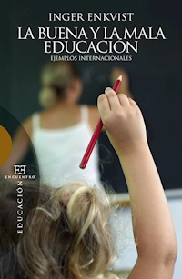 La buena y la mala educación - Inger Enkvist - ebook