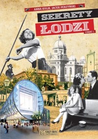 Sekrety Łodzi. Część 1 - Jacek Perzyński - książka