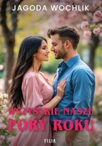 Wszystkie nasze pory roku - Jagoda Wochlik - ebook + audiobook + książka