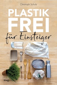 Plastikfrei für Einsteiger - Christoph Schulz - ebook