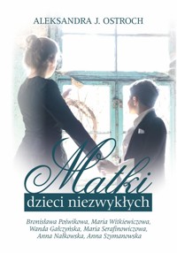 Matki dzieci niezwykłych Tom 2 - Ostroch Aleksandra J. - książka