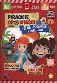 Pirackie opowieści 3 Elena i podwodne królestwo -  - książka