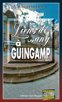 Liens de sang à Guingamp - Bernard Enjolras - ebook