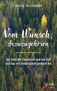 Vom Wunsch, dazuzugehören - Nicola Vollkommer - ebook