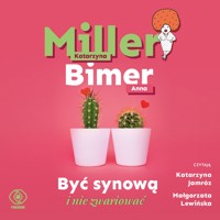 Być synową i nie zwariować - Katarzyna Miller, Bimer Anna - ebook + audiobook + książka