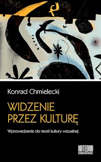Widzenie przez kulturę - Chmielecki  Konrad - książka