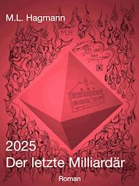 2025 Der letzte Milliardär - M.L. Hagmann - ebook