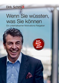 Wenn Sie wüssten, was Sie können - Dirk Schmidt - ebook