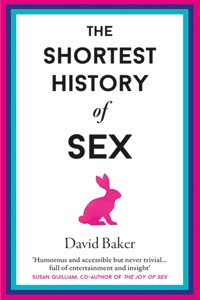 The Shortest History of Sex - Baker David - ebook