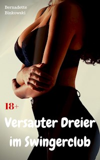 Versauter Dreier im Swingerclub - Bernadette Binkowski - ebook