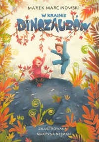 W krainie dinozaurów - Marcinowski Marek - książka