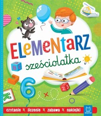 Elementarz sześciolatka. Czytanie. Liczenie Zabawa - Agnieszka Bator - książka