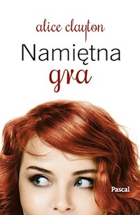 Namiętna Gra - Alice Clayton - książka