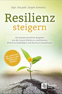 Resilienz steigern - Dipl. Soz. päd. Jürgen Simonis - ebook