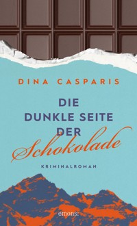 Die dunkle Seite der Schokolade - Dina Casparis - ebook