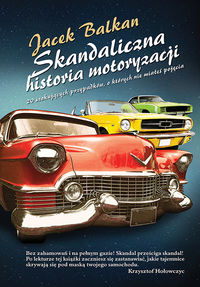 Skandaliczna historia motoryzacji - Jacek Balkan - książka