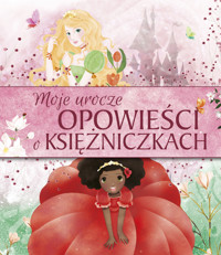 Moje urocze opowieści o księżniczkach - Anna Matusik-Dyjak (tłum.) - książka
