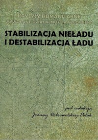 Stabilizacja nieładu i destabilizacja ładu -  - książka