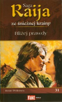 Raija ze śnieżnej krainy (31). Bliżej prawdy - Bente Pedersen - ebook