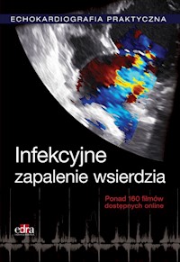 Echokardiografia Praktyczna Infekcyjne zapalenie wsierdzia -  - książka