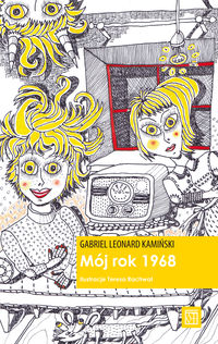 Mój rok 1968 - Kamiński Gabriel Leonard - książka