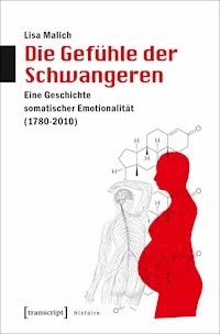Die Gefühle der Schwangeren - Lisa Malich - ebook