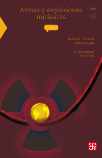 Armas y explosiones nucleares - María Esther Brandan - ebook