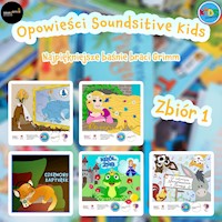 Opowieści Soundsitive Kids: Najpiękniejsze Baśnie Braci Grimm - zbiór 1 - Jacob i Wilhelm Grimm - audiobook