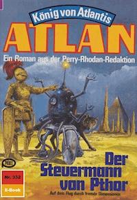 Atlan 332: Der Steuermann von Pthor -  Kurt Mahr - ebook