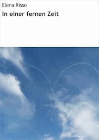 In einer fernen Zeit - Elena Risso - ebook