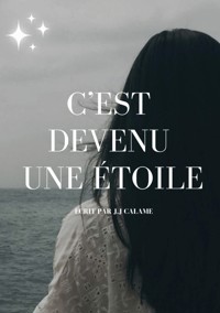C'est devenu une étoile - J.J Calame - ebook