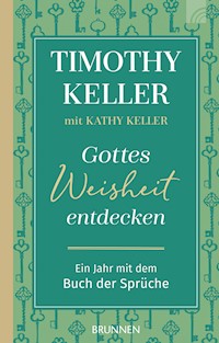 Gottes Weisheit entdecken - Timothy Keller - ebook