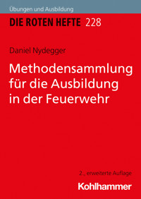 Methodensammlung für die Ausbildung in der Feuerwehr - Daniel Nydegger - ebook