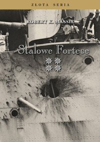 Złota Seria. Stalowe Fortece Tom 4 - Robert K. Massie - ebook