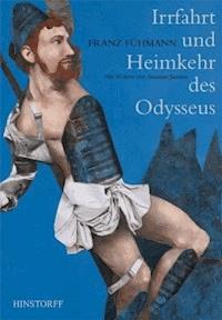 Irrfahrt und Heimkehr des Odysseus - Franz Fühmann - ebook