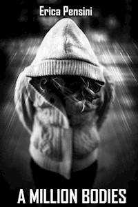A Million Bodies - Erica Pensini - darmowy ebook