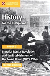History for the IB Diploma Paper 3: Imperial Russia, Revolution and the Establishment of the Soviet Union (1855-1924) - Waller Sally - książka