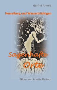 Sagenhafte Orte - Gerfrid Arnold - ebook