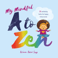My Mindful A To Zen - Krina Patel-Sage - ebook