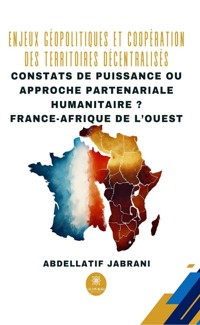 Enjeux géopolitiques et coopération des territoires décentralisés - Abdellatif Jabrani - ebook