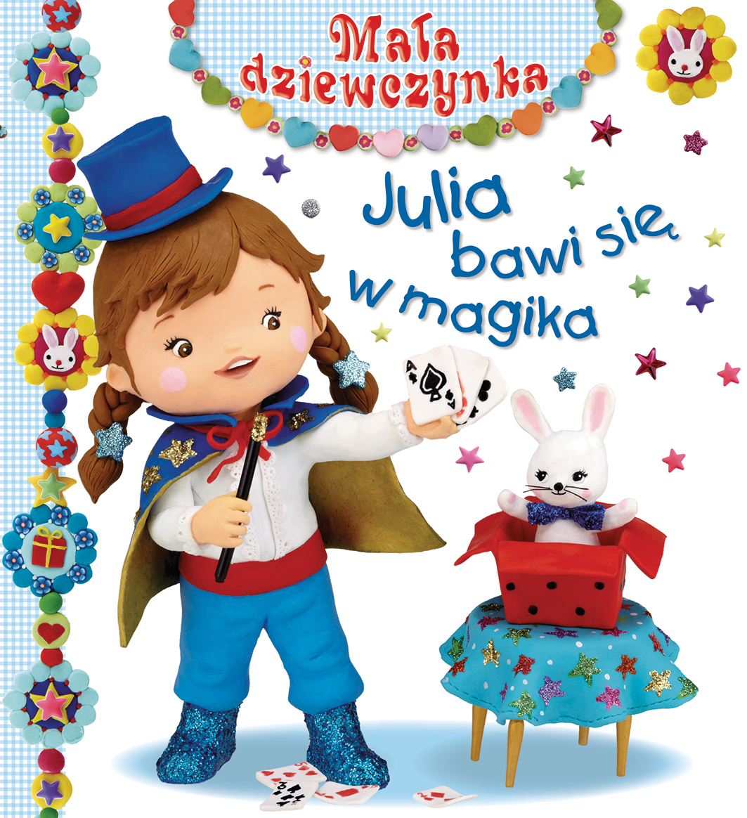 Julia bawi się w magika. Mała dziewczynka - Emilie Beaumont, Nathalie Belineau, Christelle Mekdjian - książka