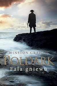 Dziedzictwo rodu Poldarków Tom 7 Fala gniewu - Winston Graham - książka