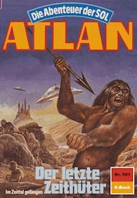Atlan 591: Der letzte Zeithüter - Peter Terrid - ebook