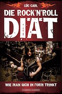 Die Rock'n'Roll-Diät - Lüc Carl - ebook