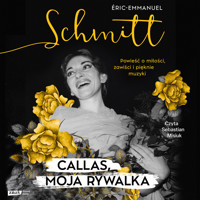 Callas, moja rywalka - Eric-Emmanuel Schmitt - audiobook
