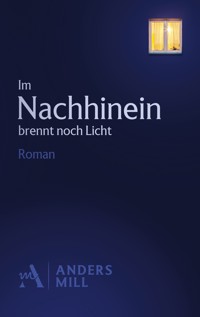 Im Nachhinein brennt noch Licht - Anders Mill - ebook